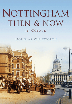 Nottingham Then & Now