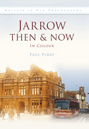 Jarrow Then & Now