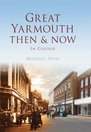Great Yarmouth Then & Now