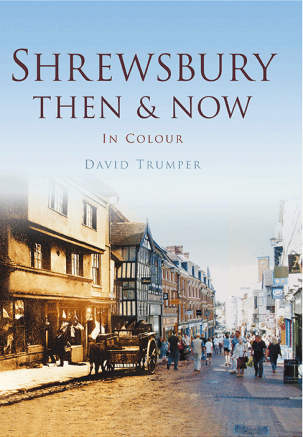 Shrewsbury Then & Now