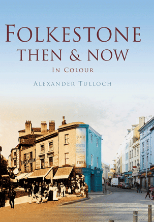 Folkestone Then & Now
