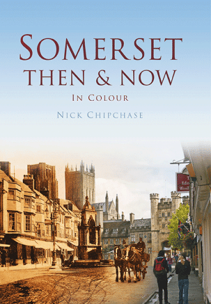 Somerset Then & Now