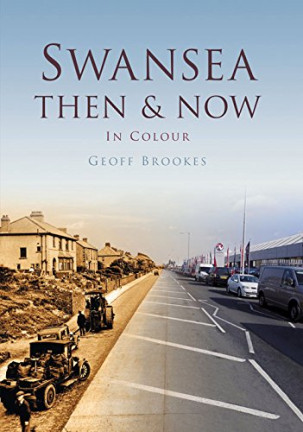 Swansea Then & Now