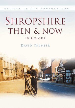 Shropshire Then & Now