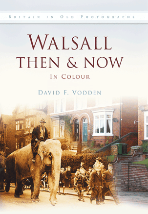 Walsall Then & Now