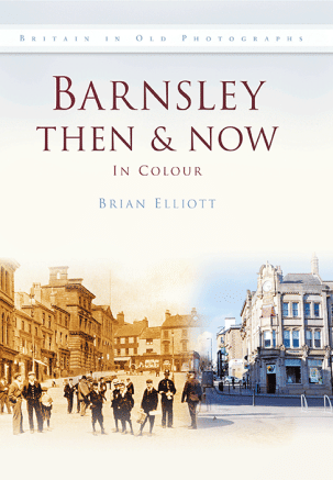 Barnsley Then & Now