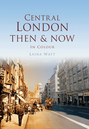 Central London Then & Now
