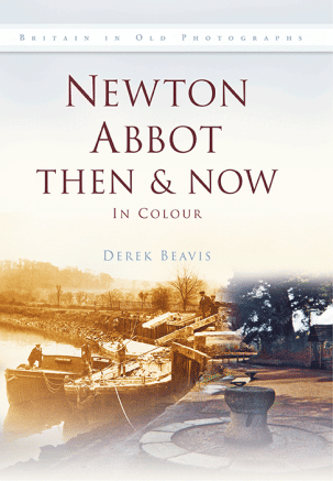Newton Abbot Then & Now