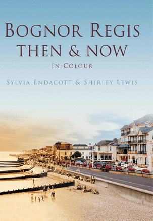 Bognor Regis Then & Now