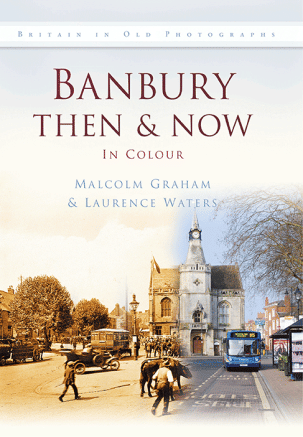 Banbury Then & Now