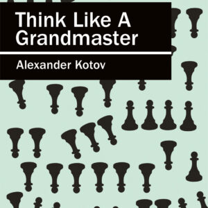 Think Like a Grandmaster - Paperback