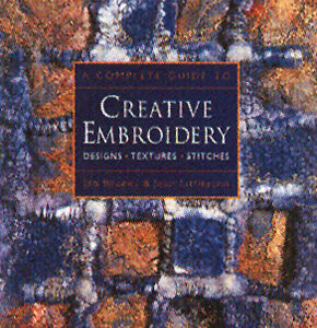 A Complete Guide to Creative Embroidery - Paperback