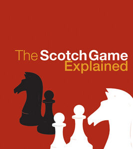 The Scotch Game Explained - Paperback