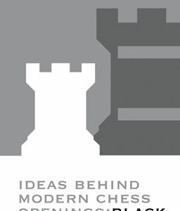 Ideas Behind Modern Chess Openings: Black - Paperback