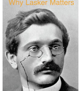 Why Lasker Matters - Paperback