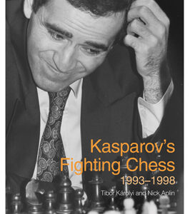 Kasparov's Fighting Chess 1993-1998 - Paperback