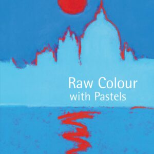 Raw Colour with Pastels - Hardback