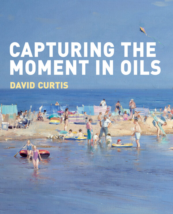 Capturing the Moment in Oils - Hardback