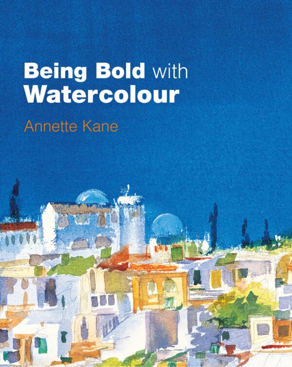 Being Bold with Watercolour - Hardback