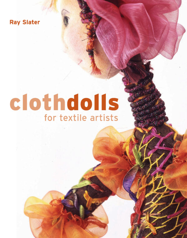 Cloth Dolls for Textile Artists - Hardback
