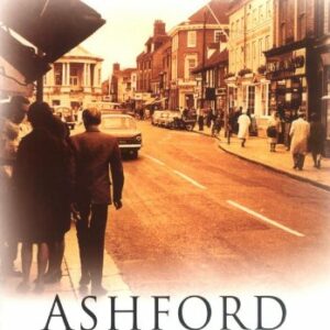Ashford Then & Now - Paperback