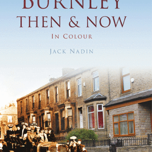 Burnley Then & Now - Paperback