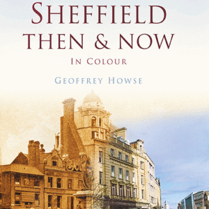 Sheffield Then & Now - Hardback