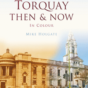 Torquay Then & Now - Hardback
