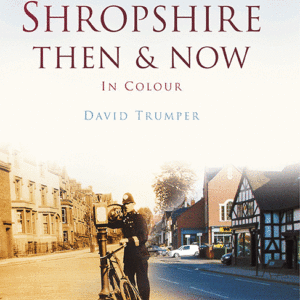 Shropshire Then & Now - Hardback