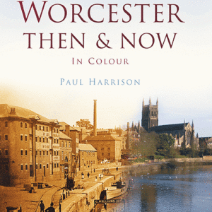 Worcester Then & Now - Hardback