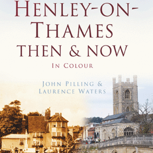 Henley-on-Thames Then & Now - Hardback
