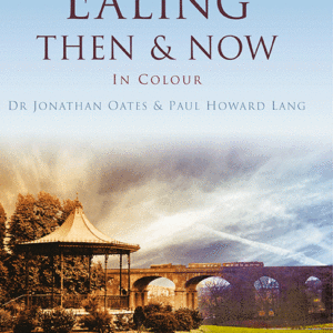Ealing Then & Now - Hardback