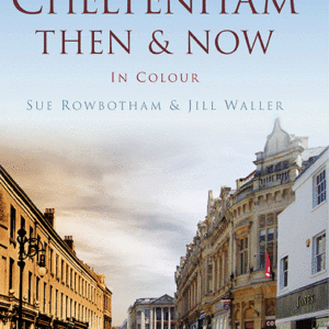 Cheltenham Then & Now - Hardback