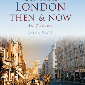 Central London Then & Now - Hardback