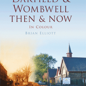 Darfield & Wombwell Then & Now - Hardback