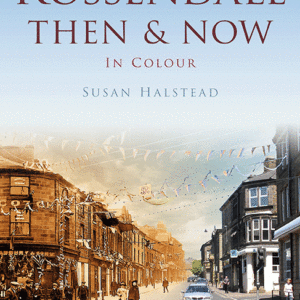 Rossendale Then & Now - Paperback