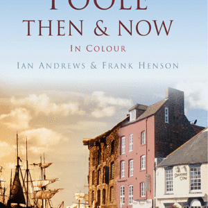 Poole Then & Now - Hardback