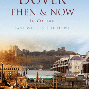 Dover Then & Now - Hardback