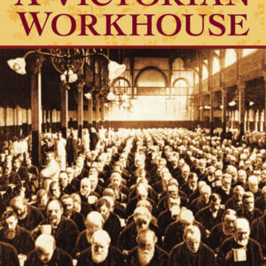 Life in a Victorian Workhouse - eBook