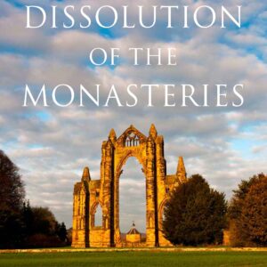 The Dissolution of the Monasteries - Paperback