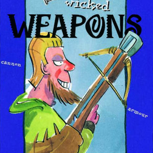 Lookout! Wicked Weapons - Paperback