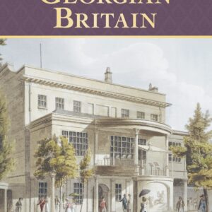 Life in Georgian Britain - Paperback