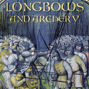 Longbows and Archery - Paperback
