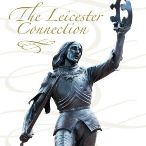 Richard III - The Leicester Connection - Paperback