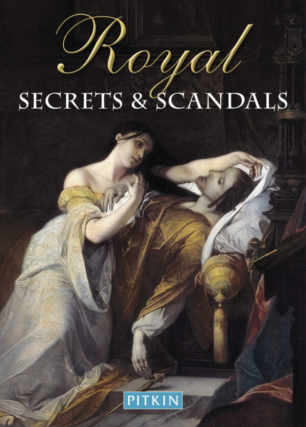 Royal Secrets and Scandals - Paperback
