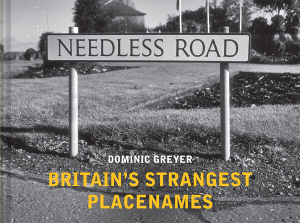 Britain's Strangest Placenames - Hardback