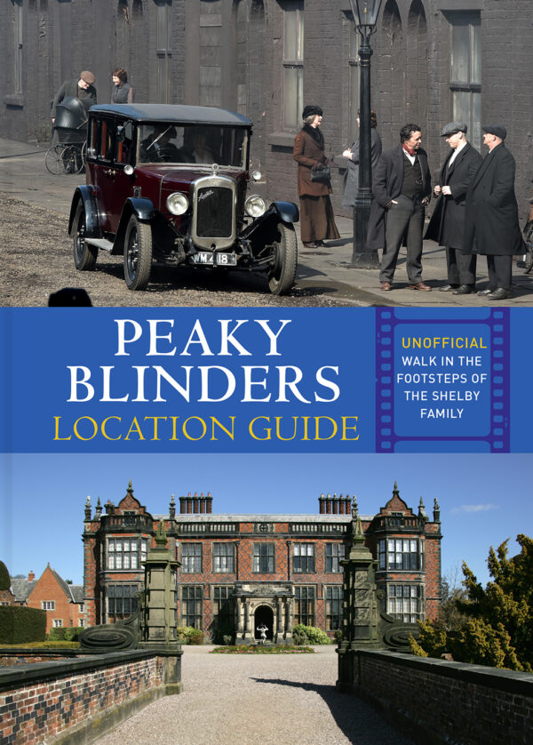 Peaky Blinders Location Guide - Paperback