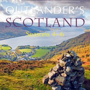 Outlander’s Scotland Seasons 4–6 - Paperback
