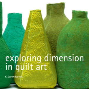 Exploring Dimension in Quilt Art - Hardback