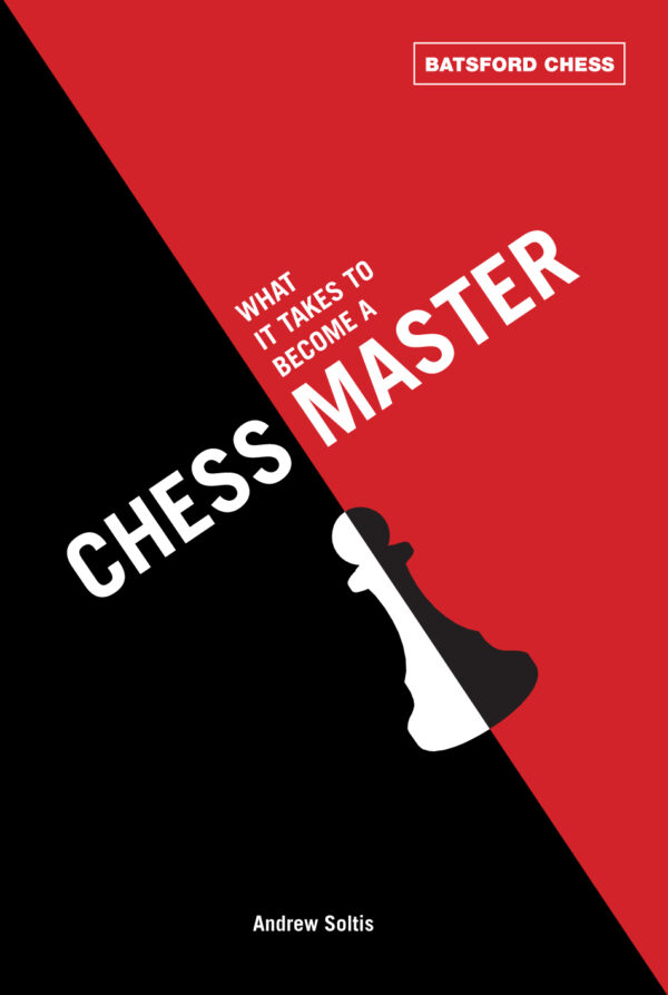 What It Takes to Become a Chess Master - Paperback